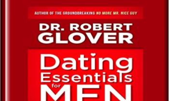 Dating Essentials-Master Your Mind A - Robert Glover