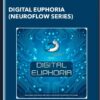 Digital Euphoria (NeuroFlow Series) - iAwake Technologies