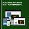 Dopamine Discipline (Quit Porn Mastery) - Josh Hudson