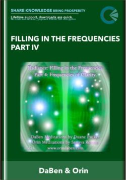 Filling in the Frequencies Part IV - DaBen & Orin (Sanaya Roman and Duane Packer)