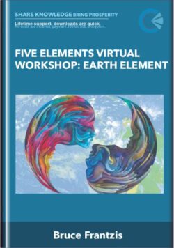 Five Elements Virtual Workshop: Earth Element - Bruce Frantzis