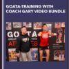 GOATA-Training with Coach Gary Video Bundle - Coach Gary & Coach Bam