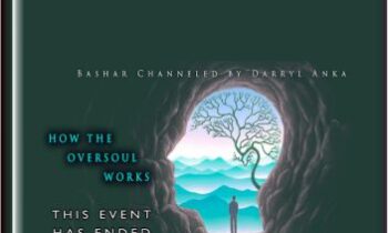 How the Oversoul Works - Bashar