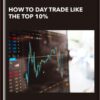 How to Day Trade Like the Top 10% - Maurice Kenny