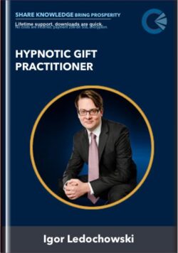 Hypnotic Gift Practitioner - Igor Ledochowski