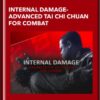 Internal Damage-Advanced Tai Chi Chuan For Combat - Glenn Hairston