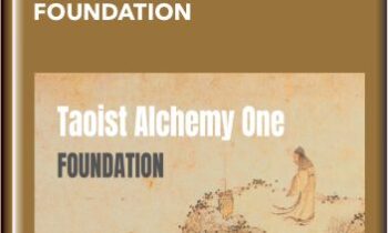 Intro to Taoist Alchemy-Taoist Alchemy 1: Foundation - Nathan Brine