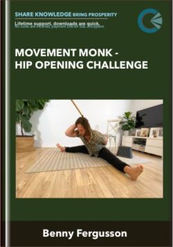 Movement Monk - Hip Opening Challenge - Benny Fergusson