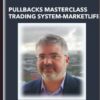 Pullbacks Masterclass Trading System - MarketLife - Adam Grimes