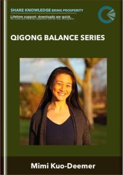 Qigong Balance Series - Mimi Kuo-Deemer