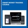 Smart Money Trading Course - Prosperity Academy