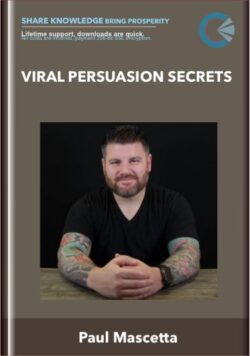 Viral Persuasion Secrets - Paul Mascetta