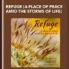 Refuge (A place of peace amid the storms of life) - iAwake Technologies