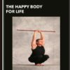 The Happy Body For Life - Exercise Videos