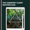 The Harmony Client Masterclas - Scott Oldford