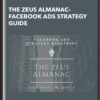 The Zeus Almanac-Facebook Ads Strategy Guide - Dave Nash