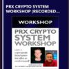 PRX Crypto System Workshop (Recorded Version) - Van Tharp Institute