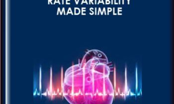 The Science of Heart Rate Variability Made Simple - Dr. Rollin McCraty