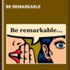 Be Remarkable - Rich Litvin