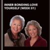 Inner Bonding-Love Yourself (Week 01) - Margaret Paul