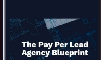 The Pay Per Lead Agency Blueprint 3.0 - Dan Wardrope