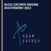 Blog Growth Engine Mastermind 2023 - Adam Enfroy