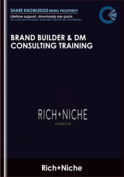 Brand Builder & DM Consulting Training - Rich+Niche