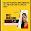 Bulk Publishing Framework + AI-Integrated Google Sheet - Arielle Phoenix