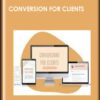 Conversion For Clients - Brandi Mowles