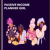 Passive Income Planner Girl - Michelle & Aimee