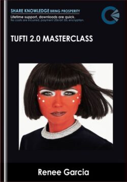 Renee Garcia - Tufti 2.0 Masterclass