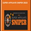 Super Affiliate Sniper 2023 - Mark Wightley & Anthony Rousek