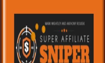 Super Affiliate Sniper 2023 - Mark Wightley & Anthony Rousek