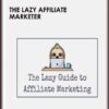 The Lazy Affiliate Marketer - Elizabeth Goddard