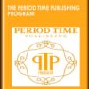 The Period Time Publishing Program - Dan Pye