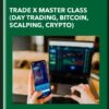 Trade X Master Class (Day Trading, Bitcoin, Scalping, Crypto) - Udemy