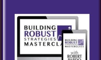 Building Robust Strategies Masterclass - Better System Trader