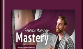 Sensual Massage Mastery - Shae Matthews