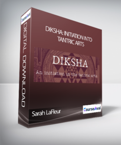 Sarah LaFleur - DIKSHA: Initiation Into Tantric Arts