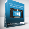 Certification Course - Microsoft 70-741: Networking with Windows Server 2016