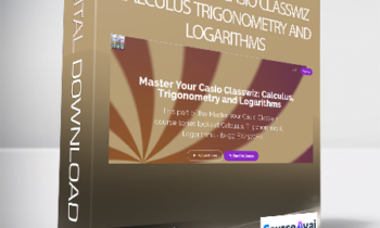 Steven Gardiner - Master Your Casio Classwiz: Calculus Trigonometry and Logarithms