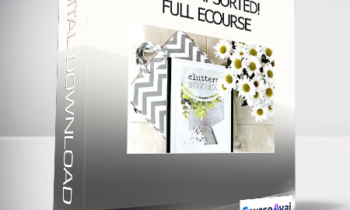 Chrissy - Clutter: Sorted! - Full ecourse