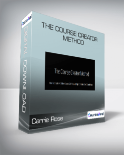 Carrie Rose - The Course Creator Method