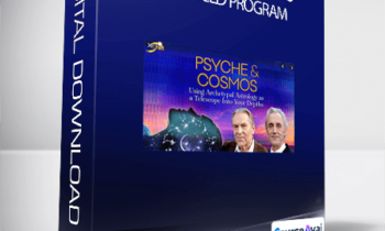 Stan Grof & Rick Tarnas - The Psyche & Cosmos Advanced Program