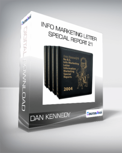 Dan Kennedy - Info Marketing Letter - Special Report 21