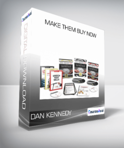 Dan Kennedy - Make Them Buy Now