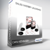 Dan Kennedy - Sales Mastery Unleashed