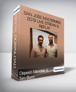 San Jose Mastermind 2019 Live Stream & Replay - Depesh Mandalia & Tim Burd