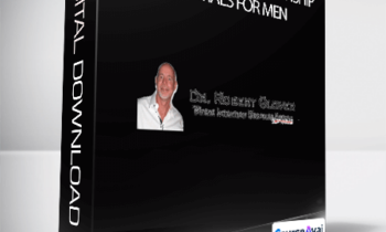 All The Way In - Relationship Essentials for Men - Dr. Robert Glover