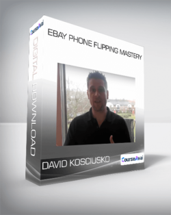 Ebay Phone Flipping Mastery - David Kosciusko